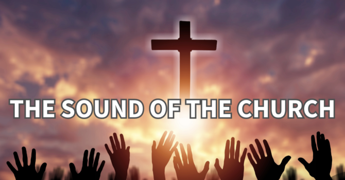 "The Sound of the Church"