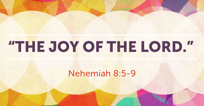 The Joy of the Lord