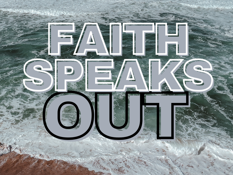 Faith Speaks Out
