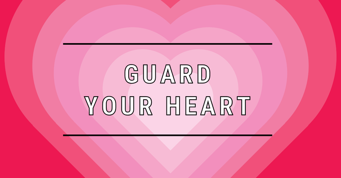 Guard Your Heart