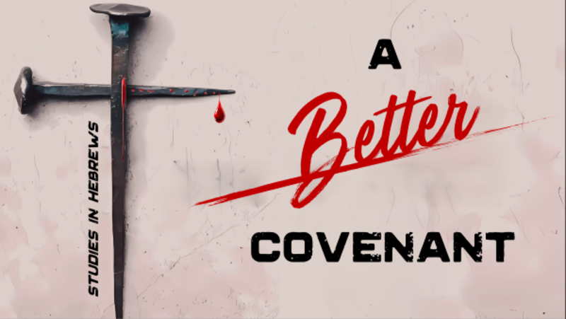 A Better Covenant