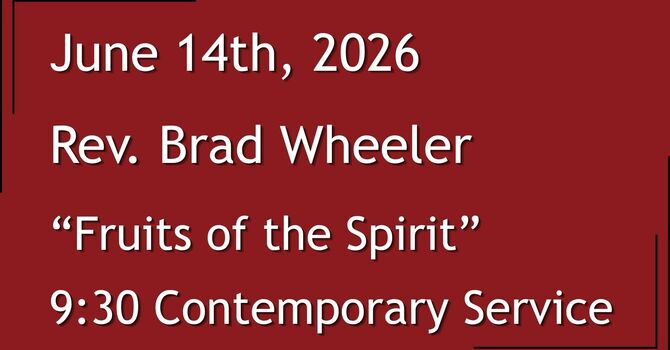 6-14-2026: Fruits of the Spirit - 9:30 Contemporary service