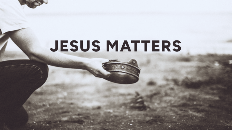 Jesus Matters