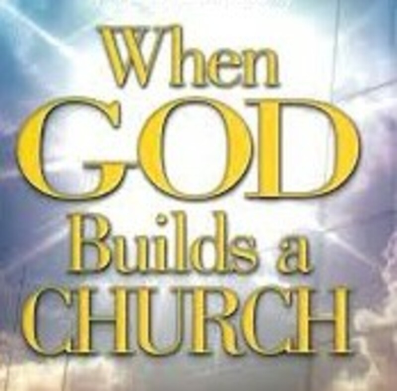 "When God Builds His Church" A.M. Service