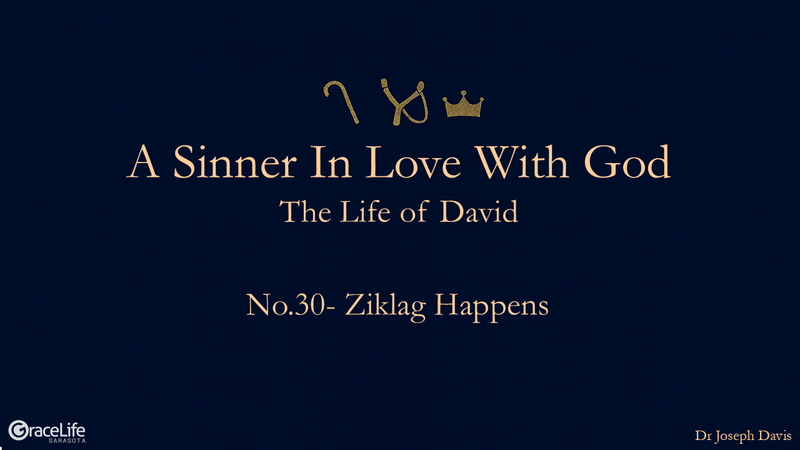 No.30- Ziklag Happens