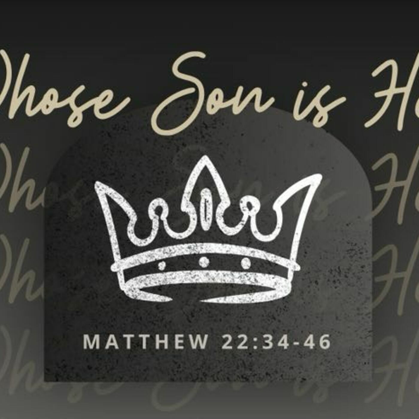 Matthew 22:33-46 - Who's Son is He? episode artwork