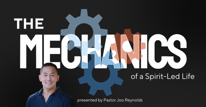 The Mechanics of a Spirit-led Life