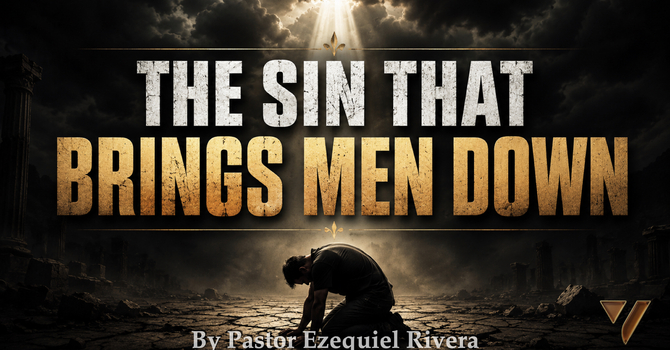 The Sin That Brings Men Down