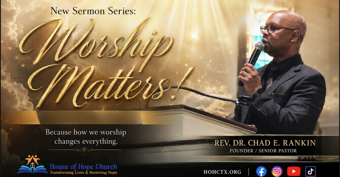 Worship Matters Sermon Series