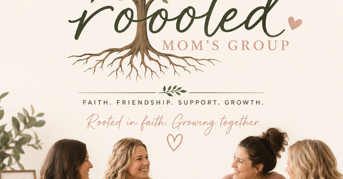Rooted Mom's Group