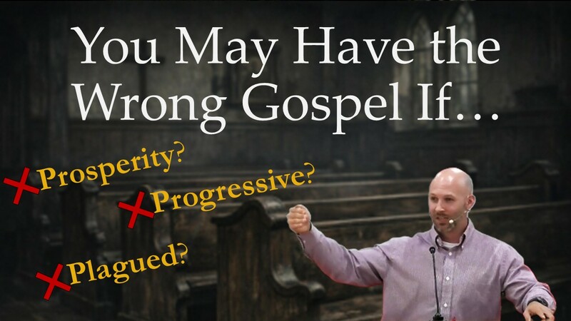 You May Have the Wrong Gospel If...