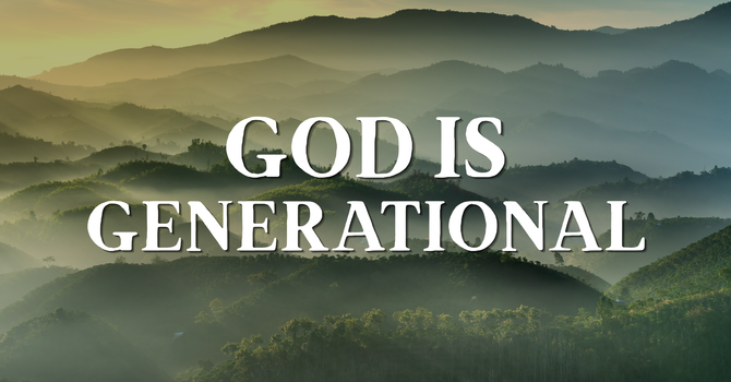 God is Generational