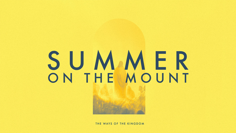 Summer On The Mount: Week 2 