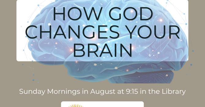 Sunday Class: How God Changes Your Brain