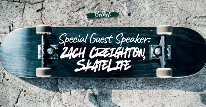 Special Guest Speaker: Zach Creighton, SkateLife image