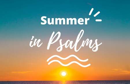 Summer in Psalms