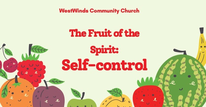 The Fruit of the Spirit Week 10