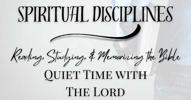 Reading, Studying, & Memorizing Scripture