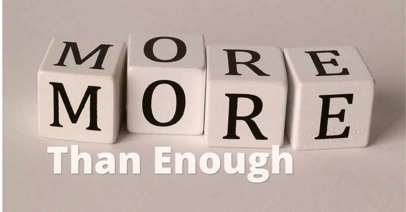 More Than Enough