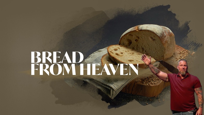 Bread From Heaven