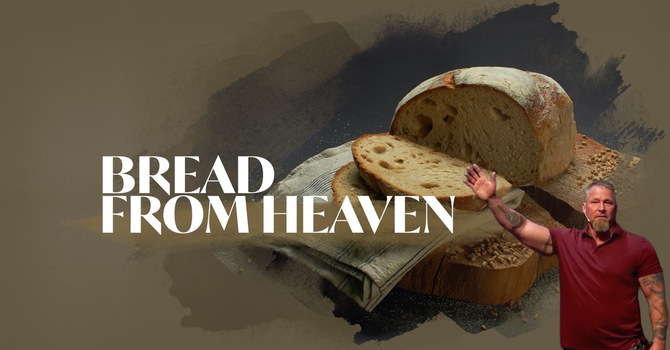 Bread From Heaven