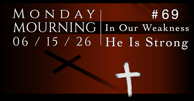 In our weakness, He is strong image