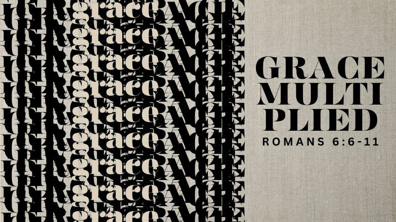 Grace Multiplied