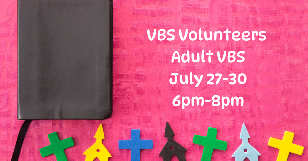 VBS Volunteers and Adult VBS