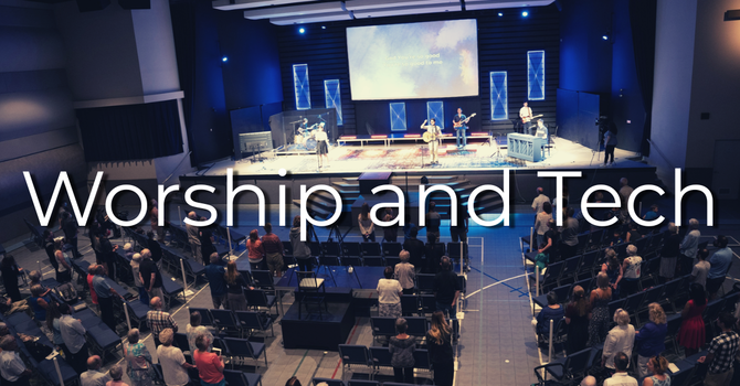 Worship and Tech