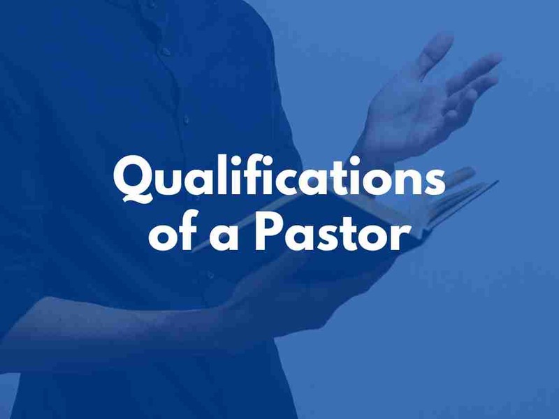 Qualifications of a Pastor