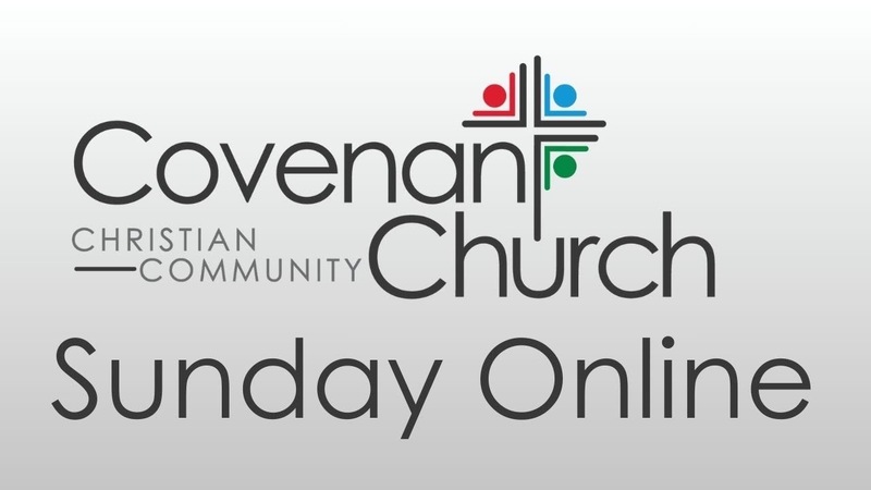 Covenant Church Sunday Service - May 31, 2026