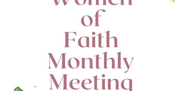 Women of Faith Monthly Meeting