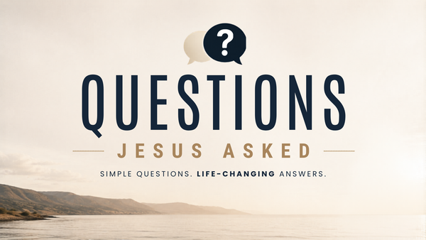 Questions Jesus Asked