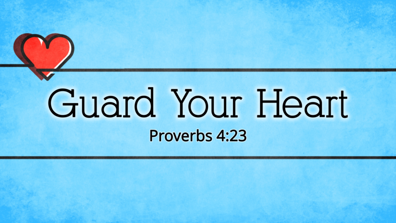 Guard Your Heart