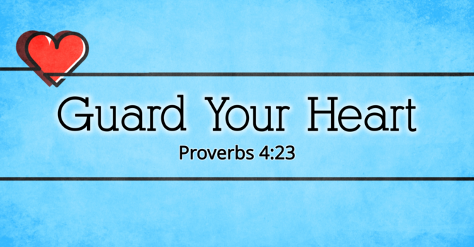 Guard Your Heart