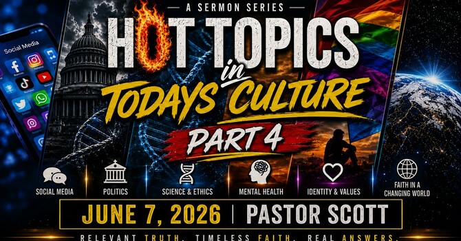 Hot Topics in Today's Culture