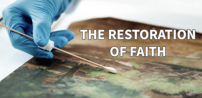 "The Restoration of FAITH"