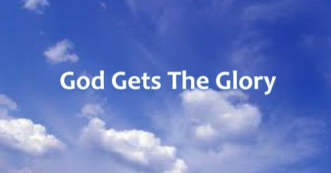 God Gets The Glory