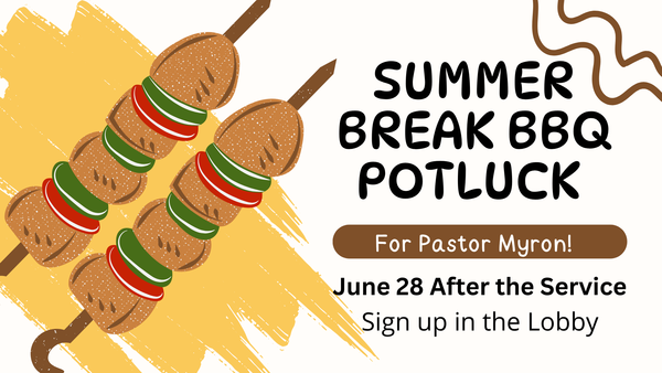 Pastor Myron's Summer Break BBQ Potluck