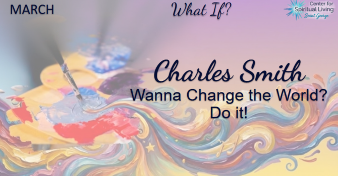 Wanna Change the World? Do it!