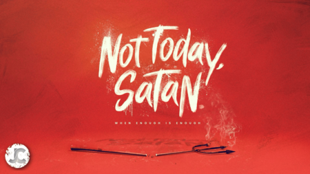 Not Today, Satan