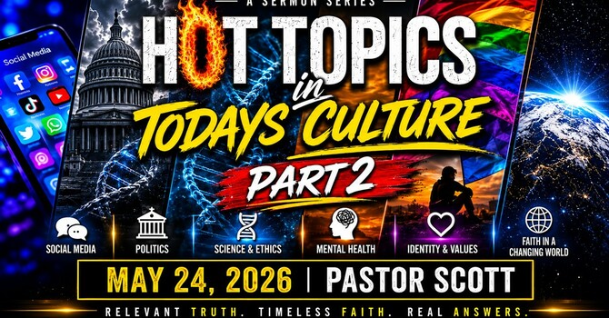 Hot Topics in Today's Culture