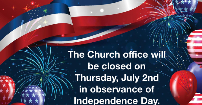 Church office closed Thursday, July 2nd