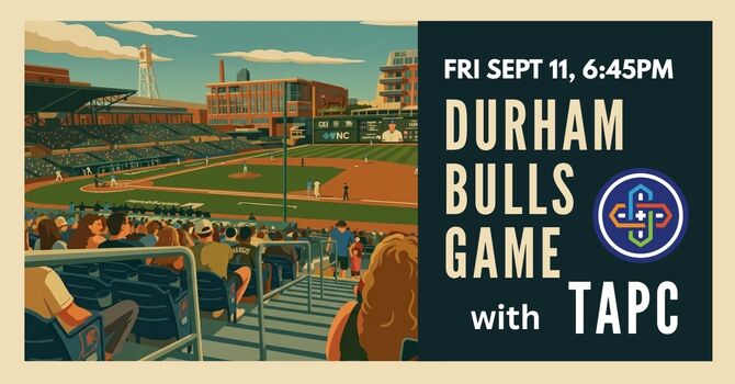 Durham Bulls Game with TAPC