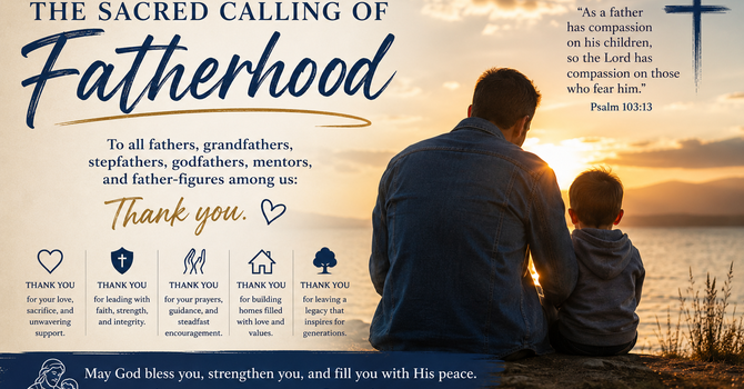 The Sacred Calling of Fatherhood - A Father's Day Message image