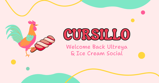Welcome Back Ultreya & Ice Cream Social