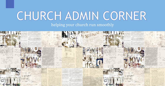 Church Admin Corner: Tips for Bulletins image