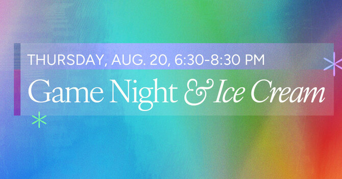 Game Night & Ice Cream