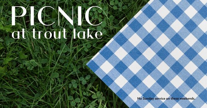 PICNIC AT TROUT LAKE