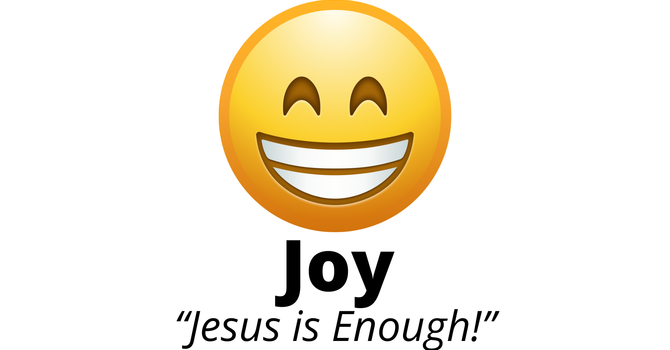 8. Joy: Jesus is Enough!